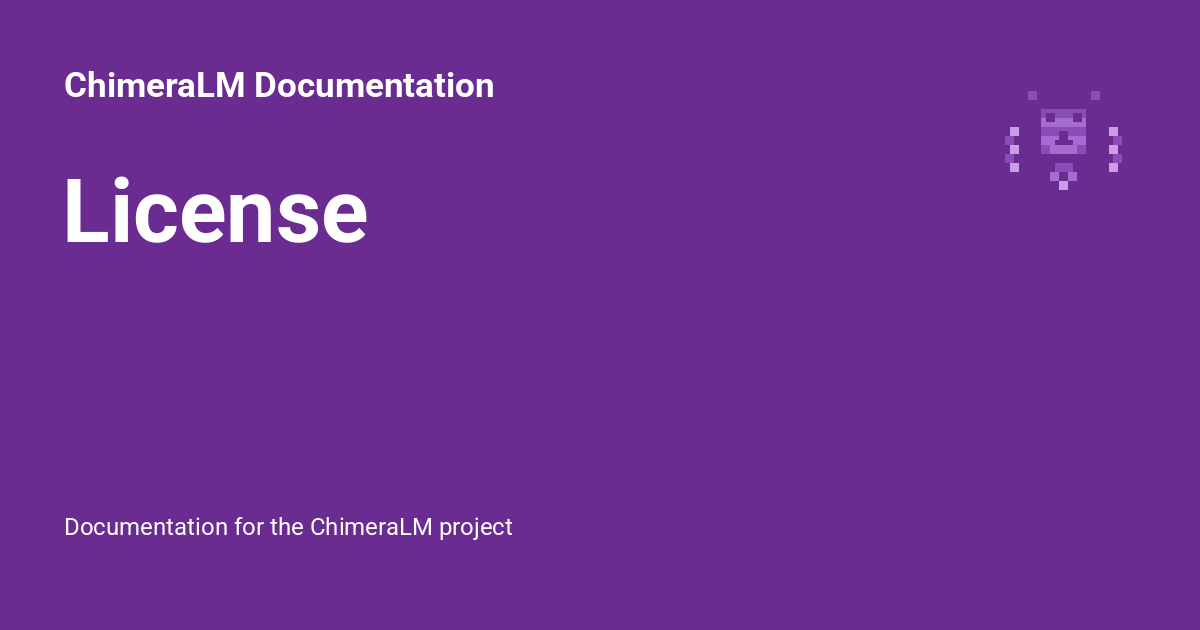 License - ChimeraLM Documentation