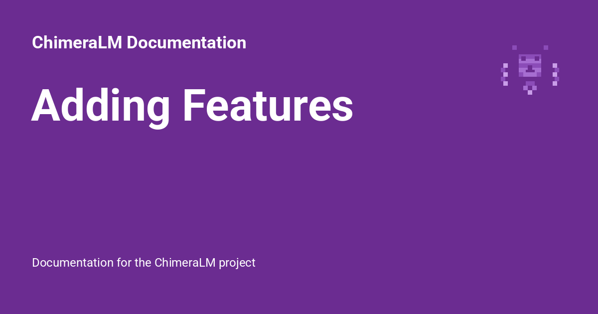 Adding Features - ChimeraLM Documentation