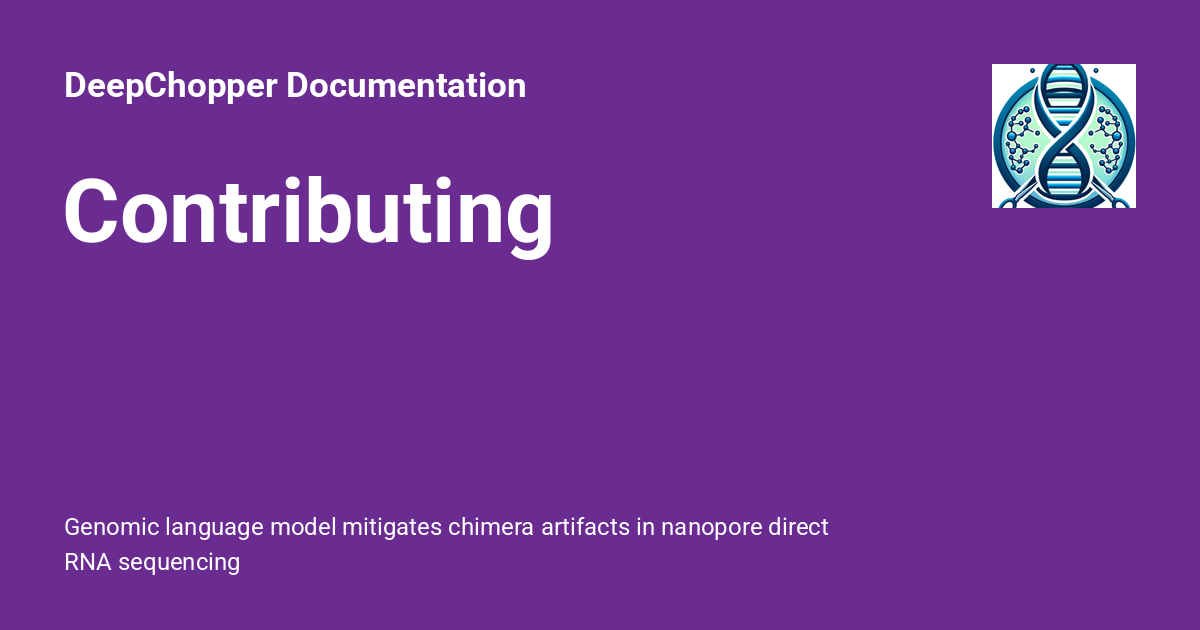 Contributing - DeepChopper Documentation