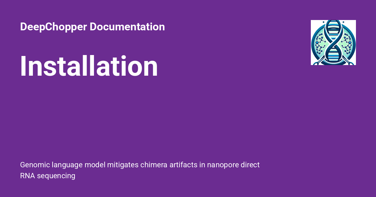 Installation - DeepChopper Documentation