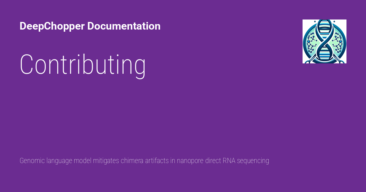 Contributing - DeepChopper Documentation