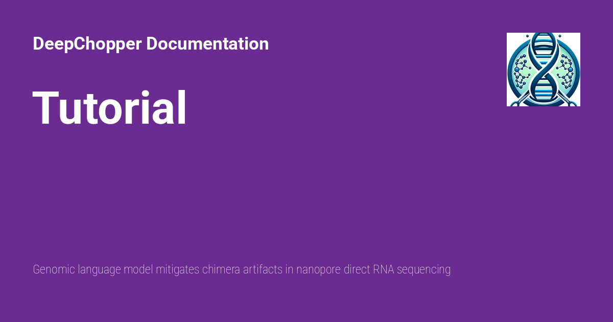Tutorial - DeepChopper Documentation