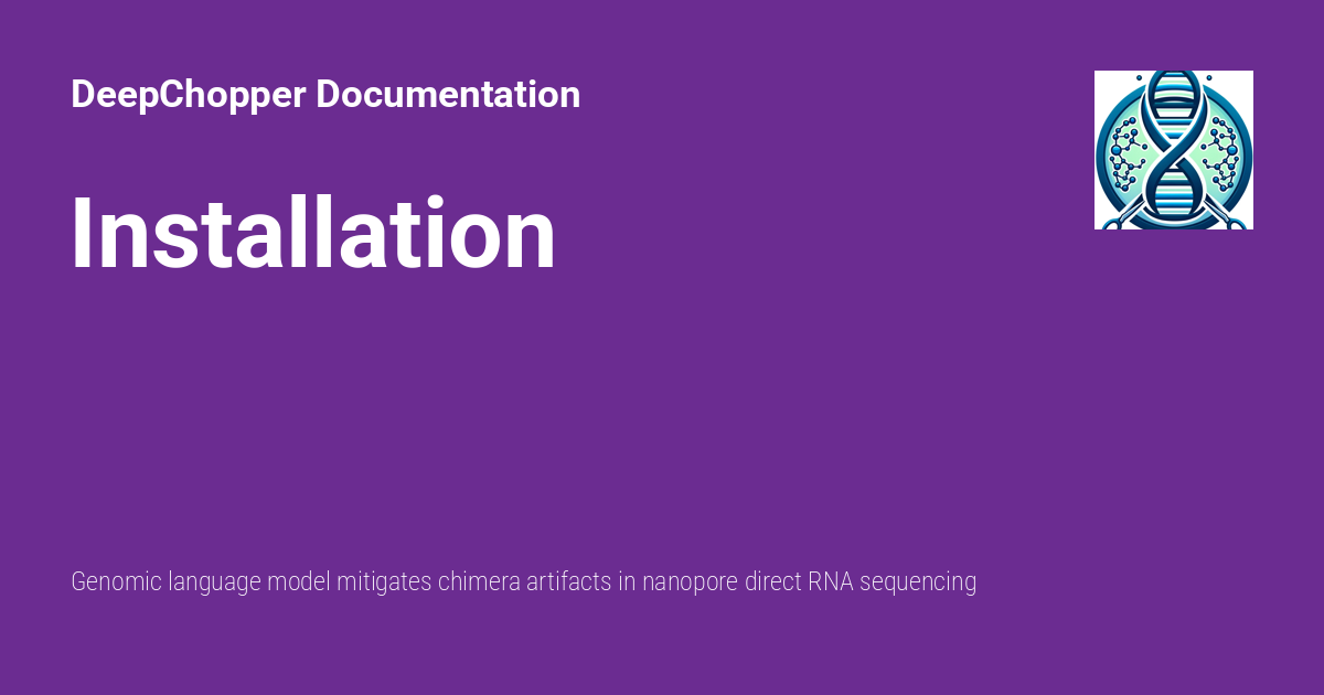 Installation - DeepChopper Documentation